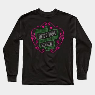 Best Mom Ever Long Sleeve T-Shirt